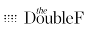 The DoubleF